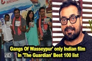 Anurag Kashyap's ‘Gangs Of Wasseypur’ became the only Indian film in “The Guardian”
