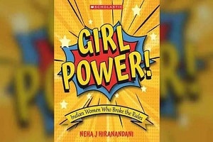 'Girl Power Indian Women Who Broke The Rules