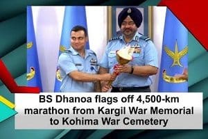 IAF Chief B S Dhanoa flags off kargil to kohima
