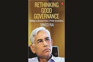 'Rethinking Good Governance' authored by the former CAG Vinod Rai