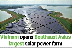 Vietnam unveils southeast asia’s largest solar power farm