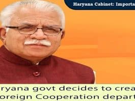 Haryana Govt decides new Foreign Cooperation department