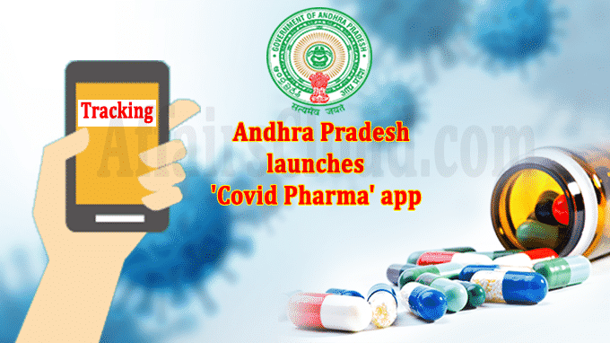 Andhra Pradesh launches 'Covid Pharma' app