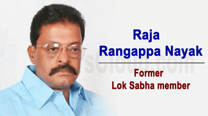 Former MP Raja Rangappa Nayak