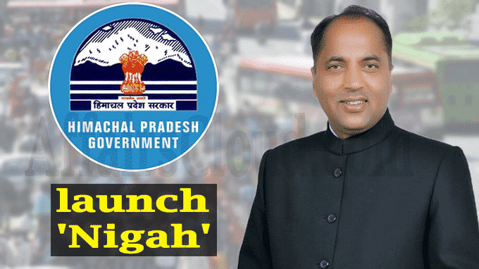 Himachal Pradesh govt to launch Nigah