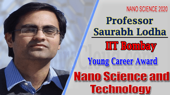 IIT Bombay Professor receives Young Career Award in Nano Science & Technology 2020