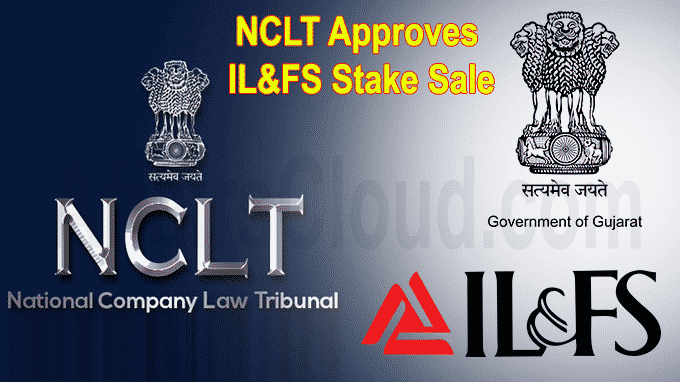 NCLT approves IL&FS stake sale