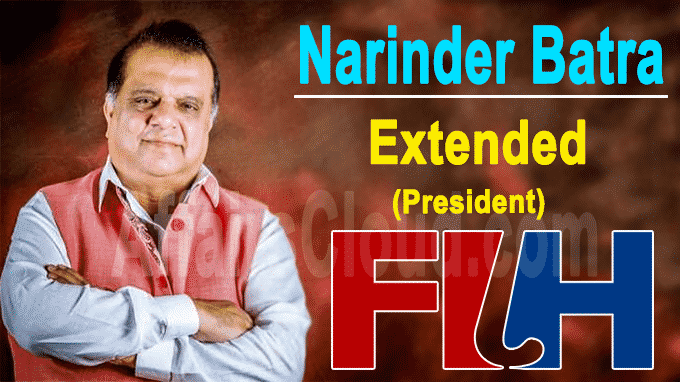 Narinder Batra's Term As FIH President