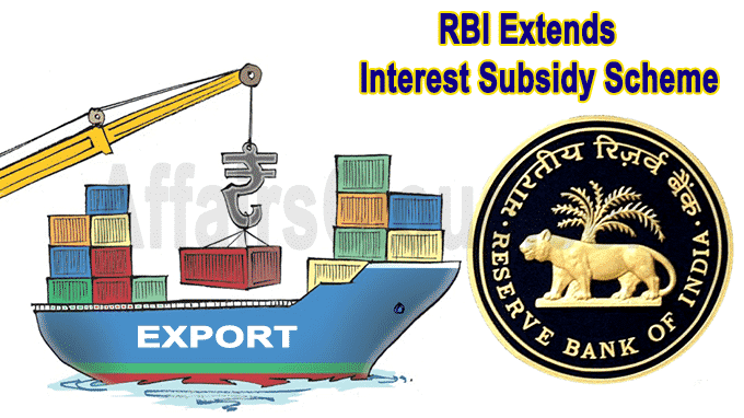 RBI extends interest subsidy scheme for Exporters