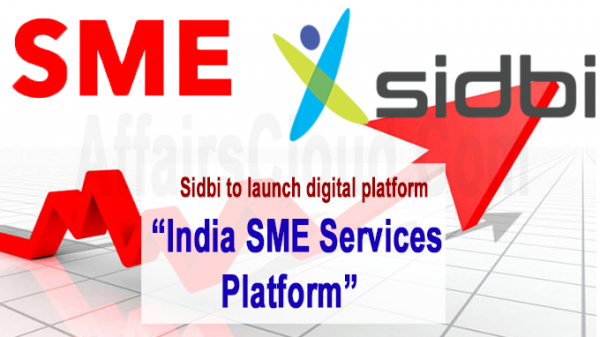 'India SME Services Platform' To Be Launched: SIDBI