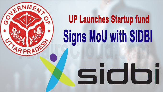 UP launches start-up fund, signs MoU with SIDBI