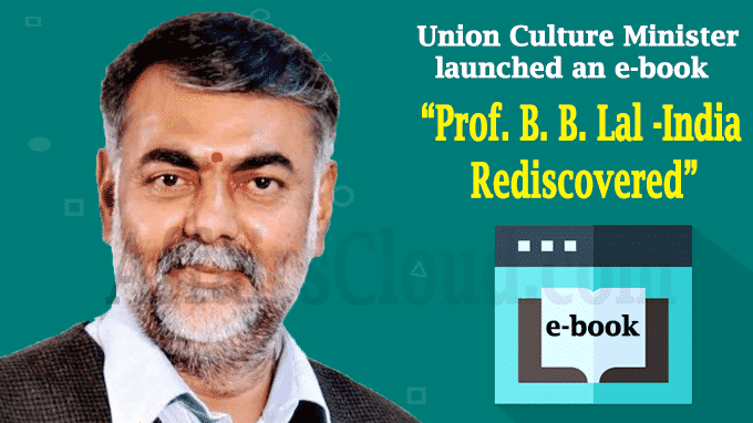 Union Culture Minister Released E-book “Prof. B. B. Lal -India ...