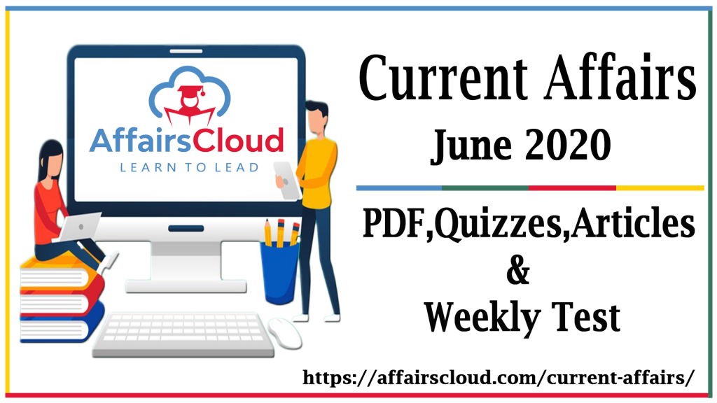 Current Affairs June 2020 Pdf Quizzes And Weekly Quiz 6181