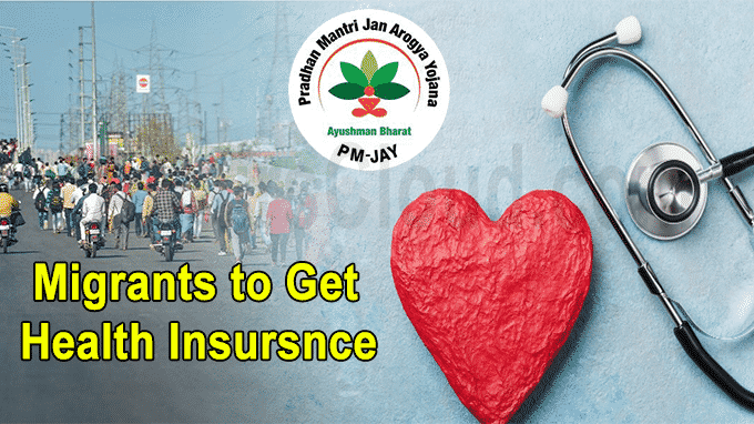 Migrants to get health insurance under Ayushman Bharat