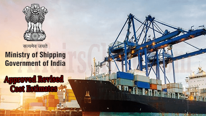 Ministry of Shipping approves Revised cost estimates