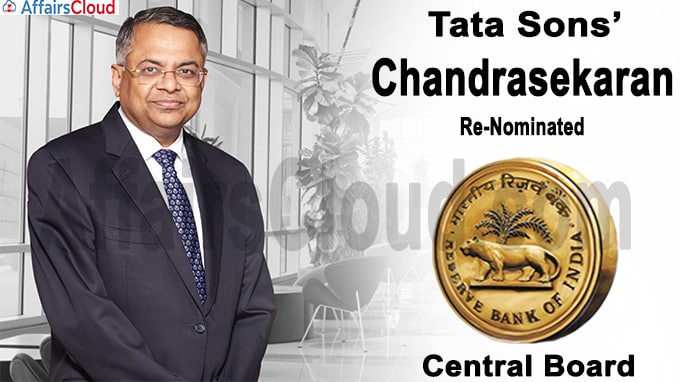 Tata Sons’ Chandrasekaran re-nominated