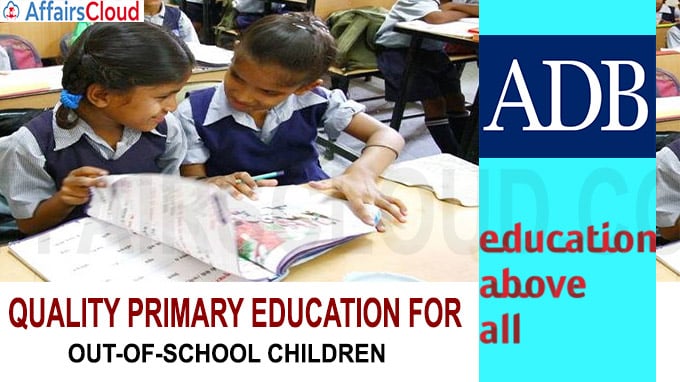 ADB, EAA Foundation to work for quality primary