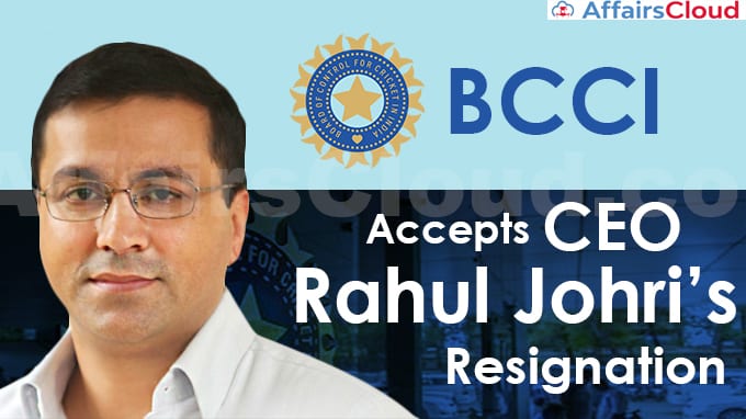 BCCI-accepts-CEO-Rahul-Johri’s-resignation