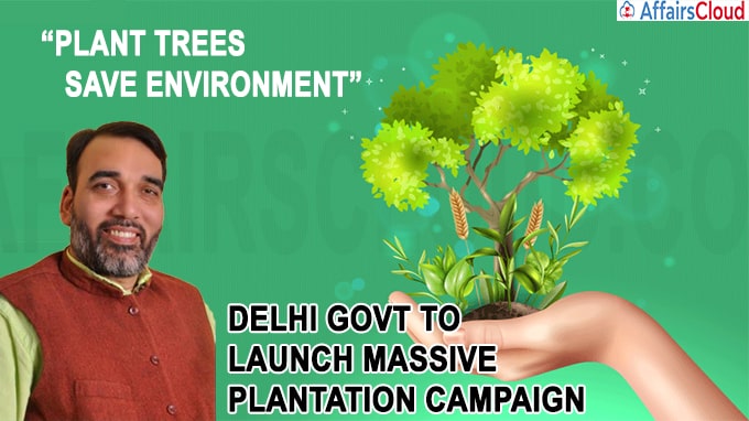 Delhi govt to launch massive 17-day plantation campaign