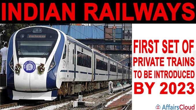First set of private trains to be introduced by 2023