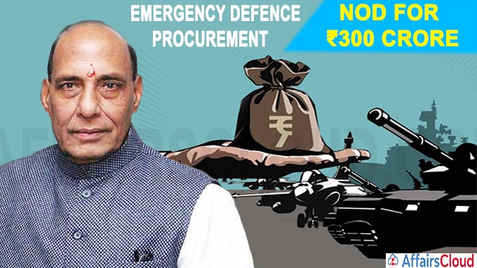 Government nod for ₹300 crore emergency defence procurement