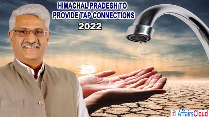 Himachal Pradesh to provide tap connections to all rural households