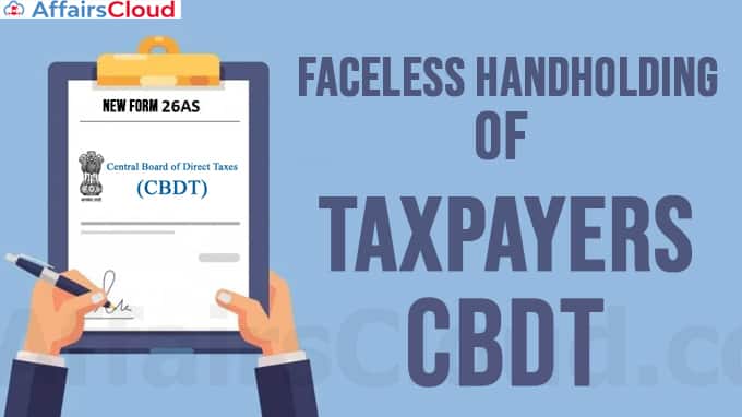 Income-Tax-Return-new-Form-26AS,-faceless-handholding-of-taxpayers-CBDT