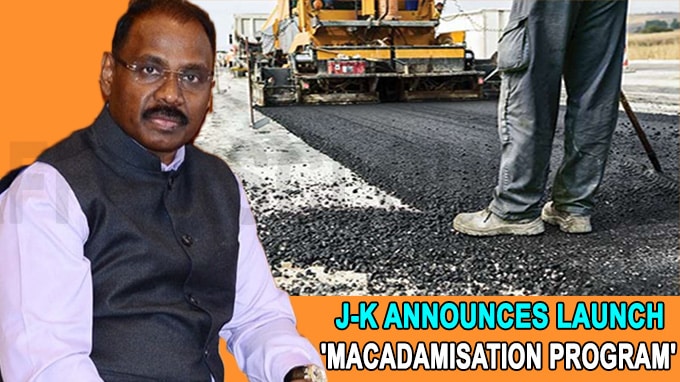 J-K announces launch of 'Macadamisation Program'