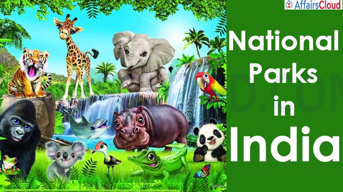 List of National Parks in India (state-wise ) for Exams - Updated on July  2020