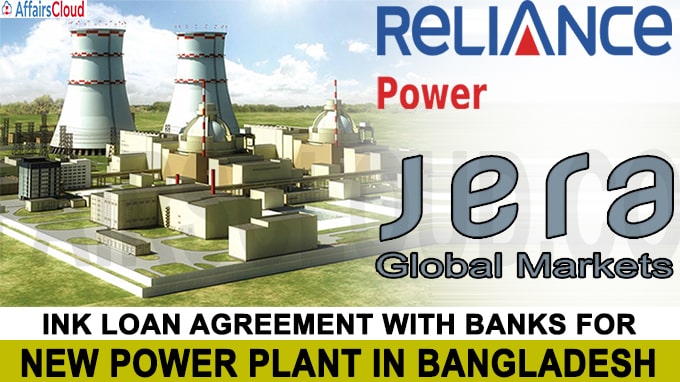 Reliance Power, JERA ink loan agreement with banks