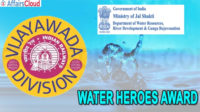 South Central Railway’s Ongole Sub-Division Office bags WATER HEROES AWARD from Jal Shakti Ministry