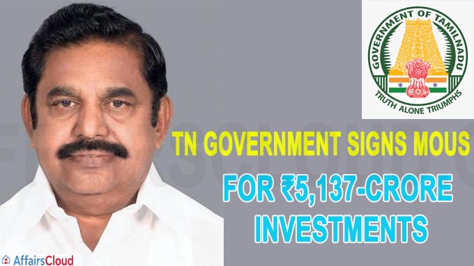 TN government signs MoUs with 16 firms for ₹5,137-crore investments