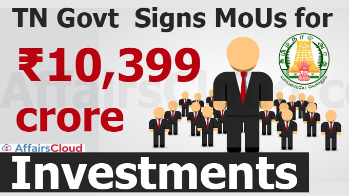 TN-govt-signs-MoUs-for-₹10,399-crore-investments-with-industrial-groups