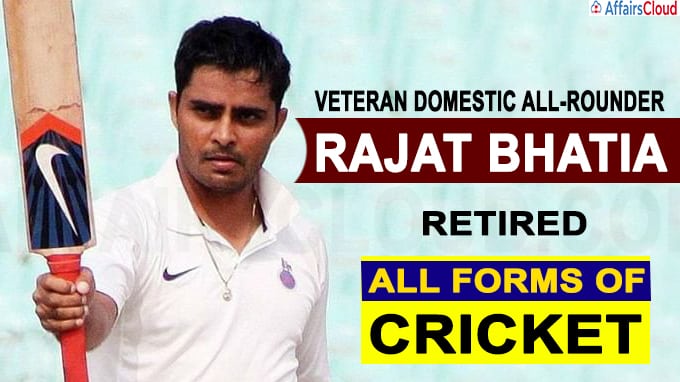 Veteran domestic all-rounder Rajat Bhatia has announced retirement