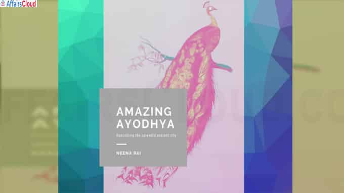 A book Titled “Amazing Ayodhya” by Neena Rai