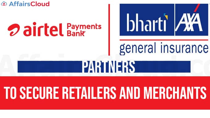 Airtel-Payments-Bank-partners-Bharti-AXA-General-Insurance-to-secure-retailers-and-merchants