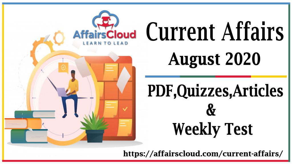 Current Affairs August 2020 Pdf Quizzes And Weekly Quiz 6469