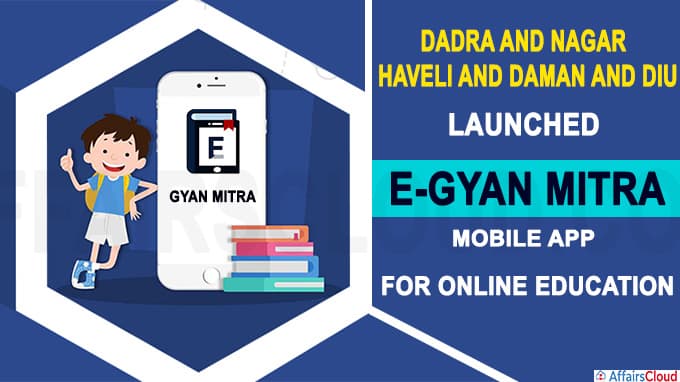DNHDD launches E-Gyan Mitra mobile app