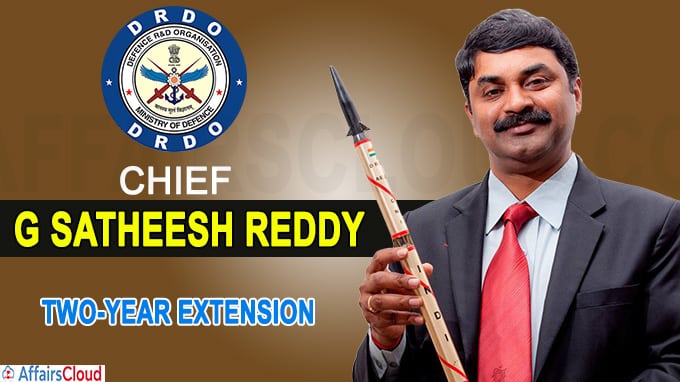DRDO chief G Satheesh Reddy gets two-year extension