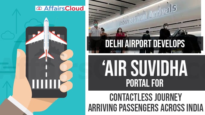 Delhi-Airport-develops-‘Air-Suvidha’-portal-for-all-international-arriving-passengers-across-India