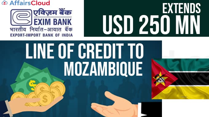 Exim-Bank-extends-USD-250-mn-line-of-credit-to-Mozambique