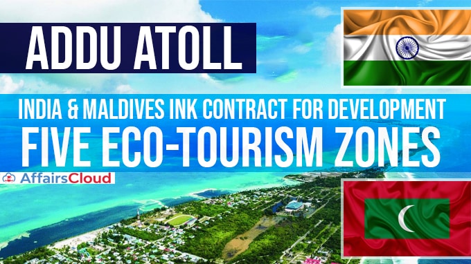 India,-Maldives-ink-contract-for-development-of-five-eco-tourism-zones-in-Addu-atoll-of-island-nation