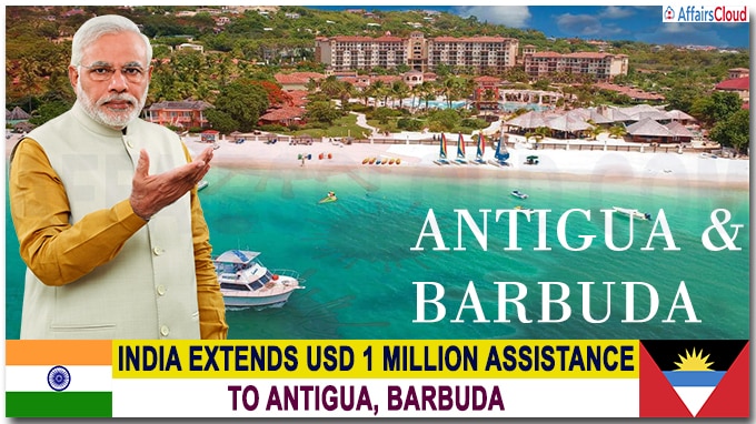India extends USD 1 million assistance to Antigua, Barbuda