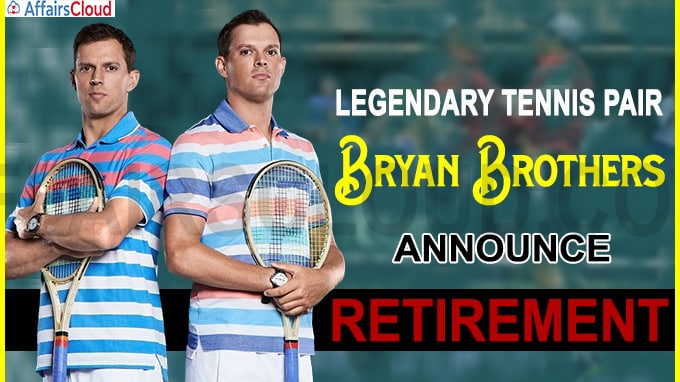 Legendary tennis pair Bryan brothers announce retirement