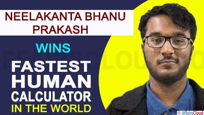 Neelakanta Bhanu Prakash bags 'World's Fastest Human Calculator