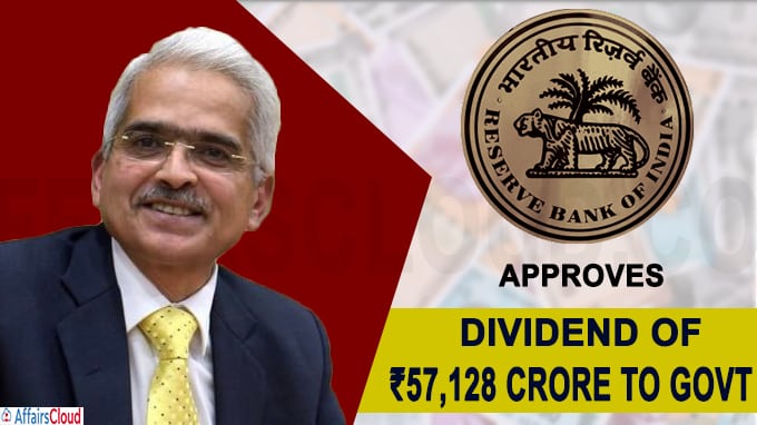 RBI approves dividend of ₹57,128 crore to govt
