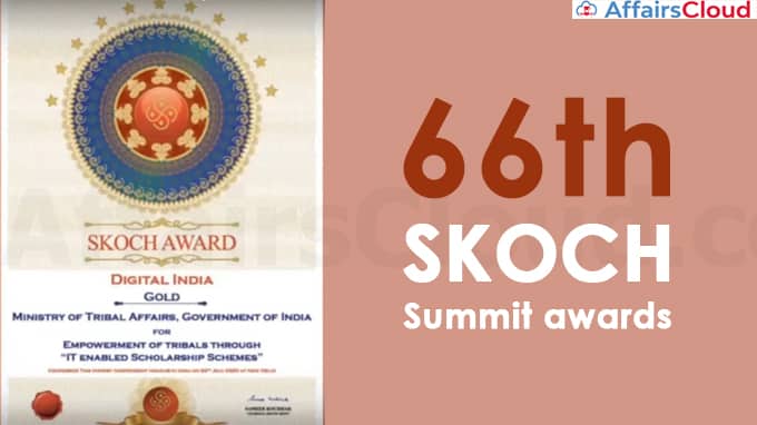 66th SKOCH Summit Awards: Ministry of Tribal Affairs receives SKOCH Gold Award for “Empowerment of Tribals through IT enabled Scholarship Schemes”66th SKOCH Summit Awards: Ministry of Tribal Affairs receives SKOCH Gold Award for “Empowerment of Tribals through IT enabled Scholarship Schemes”