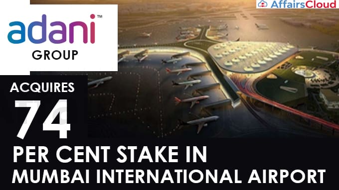 Adani-Group-acquires-74-per-cent-stake-in-Mumbai-International-Airport