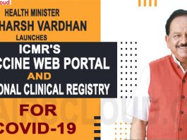 Health Minister Dr Harsh Vardhan launches ICMR's vaccine web portal & National Clinical Registry for Covid-19