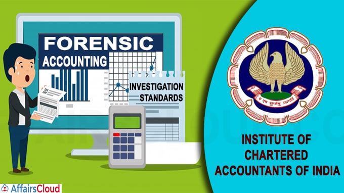 ICAI to introduce Forensic Accounting and Investigation Standards